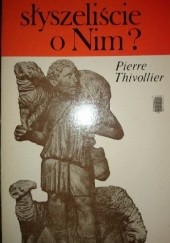 Okładka książki Słyszeliście o Nim? Pierre Thivollier