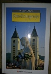 Okładka książki Miejsca święte - Medziugorje T.14 praca zbiorowa