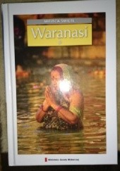 Okładka książki Miejsca święte - Waranasi T.5 praca zbiorowa
