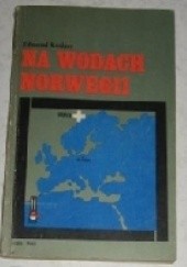 Okładka książki Na wodach Norwegii Edmund Kosiarz