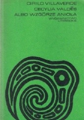 Okładka książki Cecylia Valdés albo Wzgórze Anioła (tom 2) Cirilo Villaverde