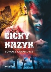 Okładka książki Cichy krzyk Tomasz Karandysz