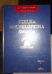 Okładka książki Wielka encyklopedia świata. Oxford - T.1 praca zbiorowa