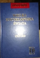 Okładka książki Wielka encyklopedia świata. Oxford - T.10 praca zbiorowa