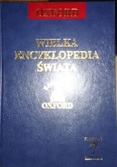 Okładka książki Wielka encyklopedia świata. Oxford - T.7 praca zbiorowa