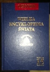 Okładka książki Wielka encyklopedia świata. Oxford - T.15 praca zbiorowa