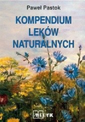 Okładka książki Kompendium leków naturalnych Paweł Pastok