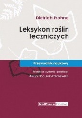 Okładka książki Leksykon roślin leczniczych. Przewodnik naukowy Dietrich Frohne