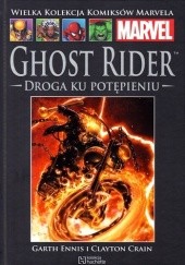 Okładka książki Ghost Rider: Droga ku Potępieniu Clayton Crain, Garth Ennis