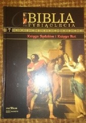 Okładka książki Biblia Tysiąclecia - Księga sędziów i księga rut T.7 praca zbiorowa