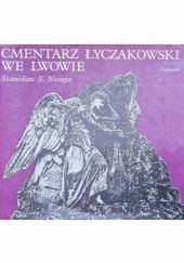 Okładka książki Cmentarz Łyczakowski we Lwowie w latach 1786-1986 Stanisław Sławomir Nicieja