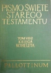 Okładka książki Pismo Święte Starego Testamentu TOM VIII-2. Księga Koheleta autor nieznany