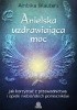 Okładka książki Anielska uzdrawiająca moc. Jak korzystać z przewodnictwa i opieki niebiańskich pomocników Ambika Wauters