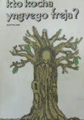 Okładka książki Kto kocha Yngvego Freja? Stig Claesson