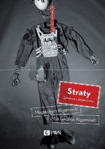 Okładka książki Straty. Żołnierze z Afganistanu Magdalena Rigamonti, Maksymilian Rigamonti