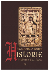 Okładka książki Historie. Historia Franków św. Grzegorz z Tours