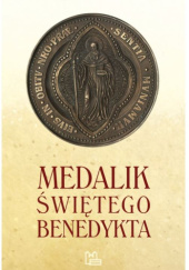 Okładka książki Medalik świętego Benedykta Szymon Hiżycki OSB