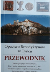 Okładka książki Opactwo Benedyktynów w Tyńcu. Przewodnik Michał Tomasz Gronowski OSB