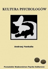 Okładka książki Kultura psychologów. Wprowadzenie do psychologii (historyczno-kulturowej) Andrzej Pankalla