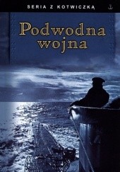 Okładka książki Podwodna wojna Andrzej Ryba, praca zbiorowa
