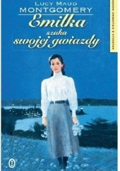 Okładka książki Emilka szuka swojej gwiazdy Lucy Maud Montgomery