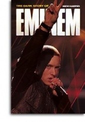 Okładka książki The Dark Story of Eminem Nick Hasted