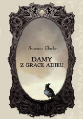 Okładka książki Damy z Grace Adieu Susanna Clarke