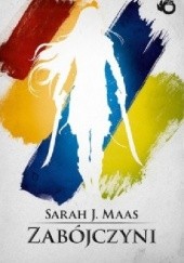 Okładka książki Zabójczyni Sarah J. Maas