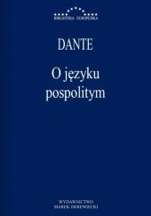 Okładka książki O języku pospolitym Dante Alighieri