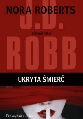 Okładka książki Ukryta śmierć J.D. Robb