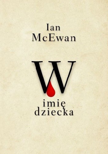 Okładka książki W imię dziecka Ian McEwan