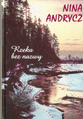 Okładka książki Rzeka bez nazwy Nina Andrycz