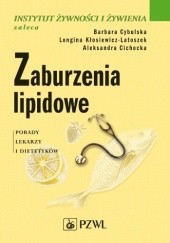 Okładka książki Zaburzenia lipidowe Aleksandra Cichocka, Barbara Cybulska, Longina Kłosiewicz-Latoszek