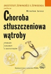 Okładka książki Choroba stłuszczeniowa wątroby Mirosław Jarosz