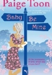 Okładka książki Baby Be Mine Paige Toon