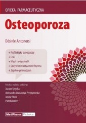 Okładka książki Osteoporoza. Opieka farmaceutyczna Desiree Antonorsi