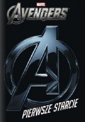 Okładka książki Avengers. Pierwsze starcie praca zbiorowa
