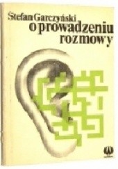 Okładka książki O prowadzeniu rozmowy Stefan Garczyński