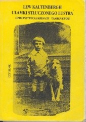 Okładka książki Ułamki stłuczonego lustra Lew Kaltenbergh