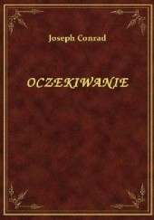 Okładka książki Oczekiwanie Joseph Conrad