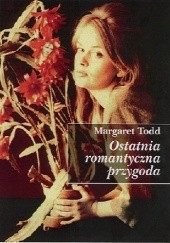 Okładka książki Ostatnia romantyczna przygoda. 12 opowiadań o miłości Małgorzata Kondas