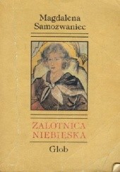 Okładka książki Zalotnica Niebieska Magdalena Samozwaniec