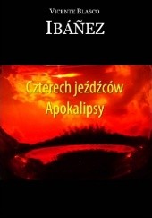Okładka książki Czterech Jeźdźców Apokalipsy Vicente Blasco Ibáñez