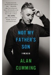 Okładka książki Not My Fathers Son Alan Cumming