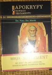 Okładka książki Apokryfy Nowego Testatmentu - Św. Piotr, św. Marek T.56 praca zbiorowa