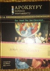 Okładka książki Apokryfy Nowego Testatmentu - Św. Józef, św. Jan Chrzciciel... T.54 praca zbiorowa