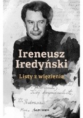 Okładka książki Listy z więzienia Ireneusz Iredyński