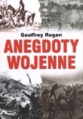 Okładka książki Anegdoty Wojenne Geoffrey Regan