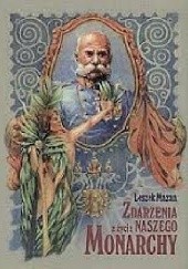 Okładka książki Zdarzenia z życia naszego Monarchy Leszek Mazan