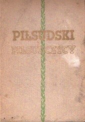 Okładka książki Piłsudski i Piłsudczycy Konrad Wrzos [ps.]